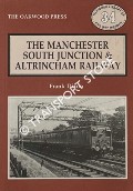 Book cover of The Manchester South Junction & Altrincham Railway by DIXON, F.